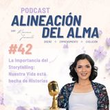 Episodio #42 - La Importancia del Storytelling: Nuestra Vida está hecha de Historias