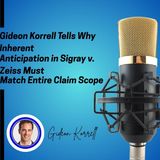 Gideon Korrell Tells Why Inherent Anticipation in Sigray v. Zeiss Must Match Entire Claim Scope