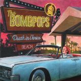 The Bombpops - Death In Venice Beach Review