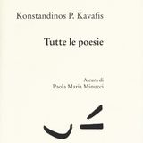 Paola Maria Minucci "Tutte le poesie" Konstandinos Kavafis