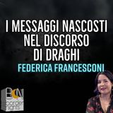 I MESSAGGI NASCOSTI NEL DISCORSO DI DRAGHI - FEDERICA FRANCESCONI