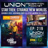 Union Federation 219: SNW Season 3 Episode 1 & 2