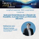 Episodio 6 'Especial 16 Congreso': Entrevista Dr. Mariano Provencio