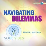 Navigating Dilemmas : Soul Vibes