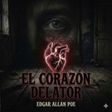 El corazón delator de Edgar Allan Poe | Análisis y explicación del cuento