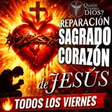 Coronilla al Sagrado Corazón de Jesús | Acto de Reparación (Viernes 20 de Marzo)