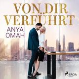 [German] - Von dir verführt by Anya Omah