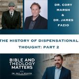 BTM 77 - The History of Dispensational Thought: Part 2