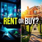 Buying vs. Renting: The Math, The Myths, and What Actually Builds Wealth