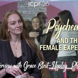 Psychedelics and the Female experience – Interview with Grace Blest-Hopley, PhD