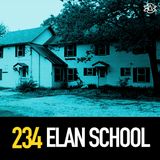 234 - The Elan School, the Cult of Synanon, and the Troubling Troubled Teen Industry