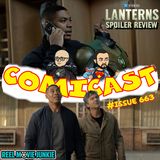 Issue 663: Lanterns Ep. 2 "Trust Fall" Spoiler Review with Chalice Williams