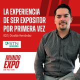 E002 La Experiencia de Ser Expositor por Primera Vez, con Osvaldo Hernández