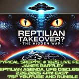 🛸👽 James Bartley – Reptilian Aliens & The Cosmic Agenda 🦎✨ | Typical Skeptic Podcast # 1825