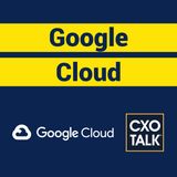 Digital Transformation and the Google Cloud
