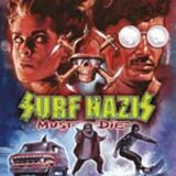 Episode 128: Surf Nazis Must Die (1987)