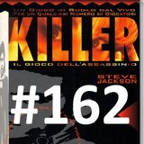 GIOCHIAMOLO STRANO 5 – Killer: il gioco dell'assassinio! - Puntata 162