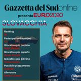 Euro 2020 Girone E, “Gazzetta presenta”: Slovacchia, aggrappati al Milan... dell’Inter