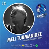 S3 Ep.13 - Meli Turmanidze