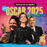 EP 460 - Cobertura do Oscar 2025: A Vida Presta!