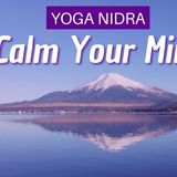 Calm Your Overthinking Mind Yoga Nidra _ Nervous System Reset _ Mindful Movement