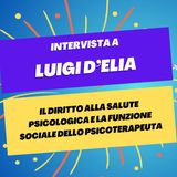 Diritto alla salute psicologica e funzione sociale dello psicoterapeuta - Intervista a Luigi D'Elia