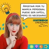 11. Apostar por tu marca personal puede ser difícil, pero es necesario