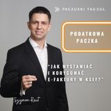 Jak wystawiać i korygować e-faktury w KSeF? | PODATKOWA PACZKA