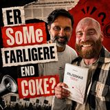 Er SoMe farligere end Coke? "Hvad har vi gang i?" Episode 1. Imran Rashid.