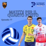 Episodio 78 M - Mat(ti) per il quarto posto