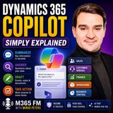 Dynamics 365 Copilot - Simply Explained
