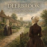 Deerbrook – Harriet Martineau’s Moral Novel of Charity, Judgment & Community | Classic Audiobook Part 2