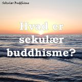 Hvad er sekulær buddhisme?