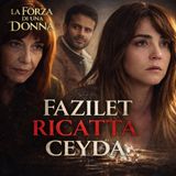 La forza di una donna spoiler Turchia: il piano di Fazilet contro Ceyda cambia tutto
