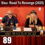 WTF 89 “Sisu: Road to Revenge” (2025)