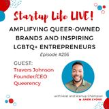 EP 256 Amplifying Queer-Owned Brands and Inspiring LGBTQ+ Entrepreneurs