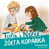 Tola i Nelek - Żółta koparka
