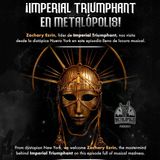 T11-Ep106: Imperial Triumphant en Metalópolis