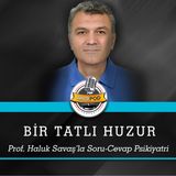 Prof. Haluk Savaş’la soru-cevap psikiyatri: Hipnozla tedavi...