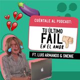 03.Tu Último FAIL En El Amor (Ft. Luis Armando & Snenie)