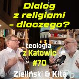 #70 Dialog z religiami – dlaczego? (Kita & Zieliński)
