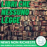Libri che nessuno legge | NEWS NON RICHIESTE #11