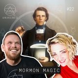 Mormon Magic: Seer Stones, Sigil Magic, The Occult, Faustian Bargains, Mormon Masonic Temple Rituals, and Magical Garments w/ Heidi Luv