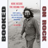 Jerry Garcia, The Grateful Dead & the Rise of American Counterculture [Episode 316]