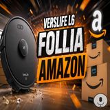 Robot aspirapolvere VersLife L6, follia Amazon
