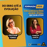 #JornadaÁgil EP1284 #OrganizaçõesÁgeis Do erro até a Evolução