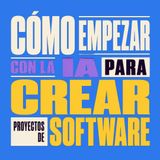 Cómo empezar con la IA para crear proyectos de software