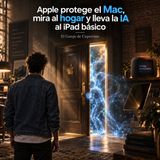 Apple protege el Mac, mira al hogar y lleva la IA al iPad básico