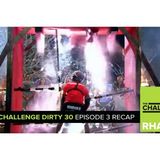MTV Reality RHAPup | The Challenge Dirty 30 Episode 3 Recap Podcast