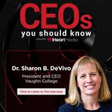 Dr. Sharon B. DeVivo President and Chief Executive Officer of Vaughn College